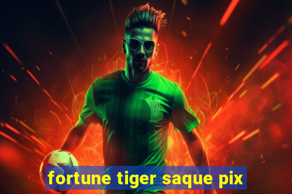 fortune tiger saque pix